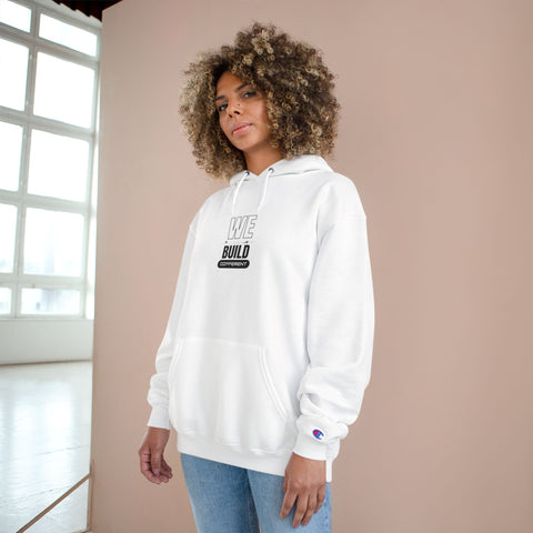 We Build Hoodie — Minimalist Champion Pullover