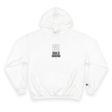 We Build Hoodie — Minimalist Champion Pullover